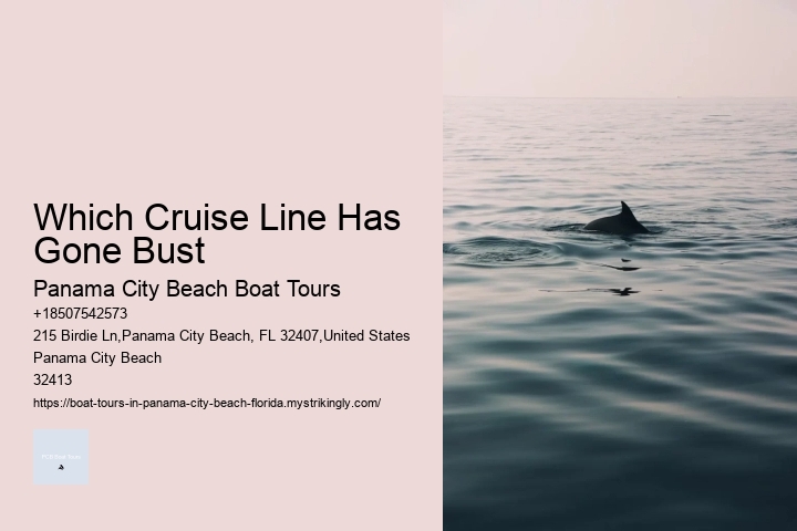 Which Cruise Line Has Gone Bust Panama City Beach Boat Tours Which Cruise Line Has Gone Bust