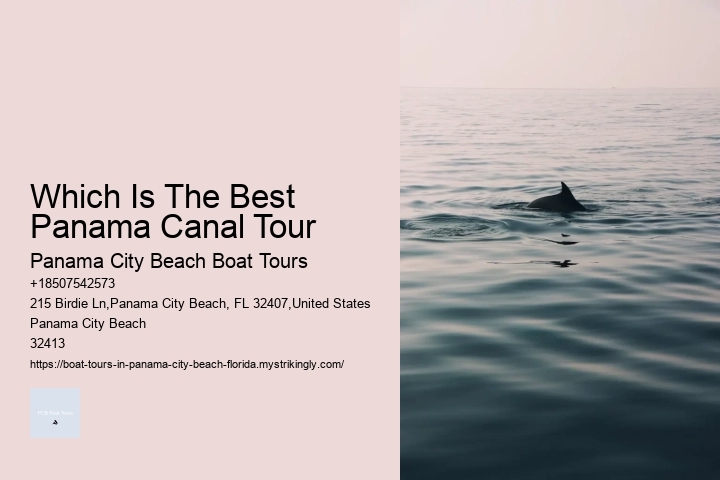 Which Is The Best Panama Canal Tour Panama City Beach Boat Tours Which Is The Best Panama Canal Tour